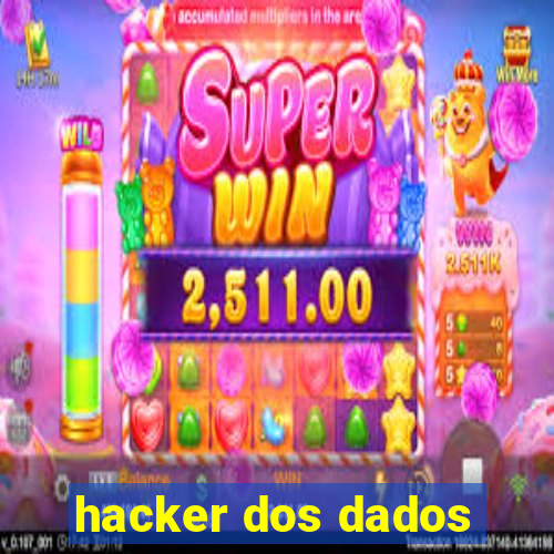 hacker dos dados